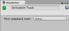 Timeline エディターウィンドウで Activation Track を選択した時の Inspector ウィンドウ